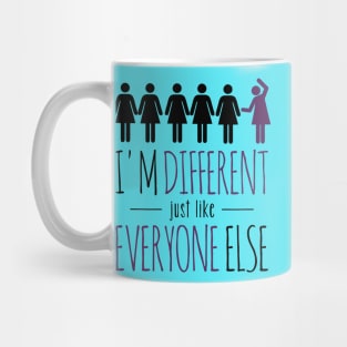 I'm different just like everyone else (ladies) Mug